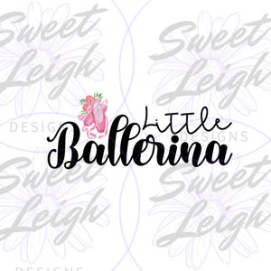 Little Ballerina png, Ballet png, Ballet Shoes png, Dance png, Sublimation png, Girl png, Kids png for Shirts, Ballet Sublimation