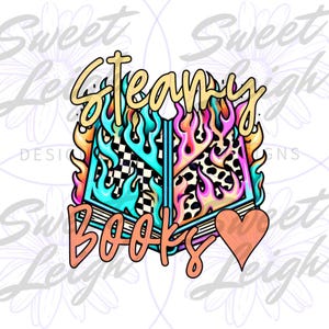 Steamy Books png, Cute Book PNG, Reading png, Smut png, Romance png, Sublimation Designs, Book Reading Design, Reading Sticker png