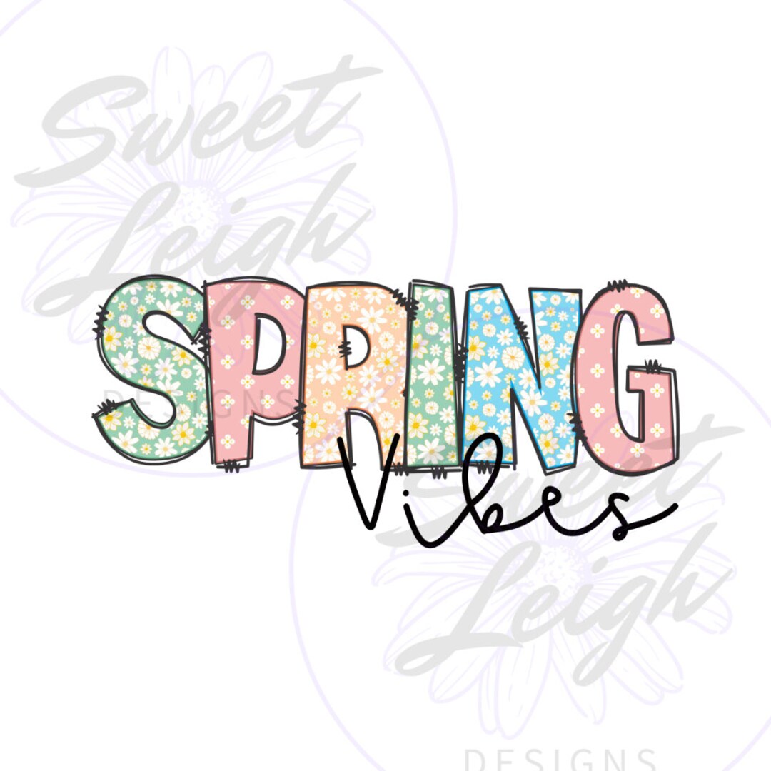 Spring Vibes PNG, Spring Png, Sublimation PNG, Sublimation Designs ...