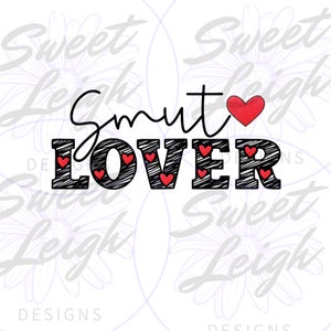 Smut Lover png, Cute Book PNG, Reading png, Sublimation PNG, Sublimation Designs,  Book Reading Design, Book Sticker png