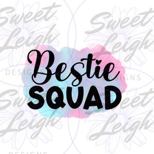 Bestie Squad png, Besties png, Friend png, Best Friends Forever, Sublimation Design, Sublimation PNG, PNG Files for Sublimation, Instant