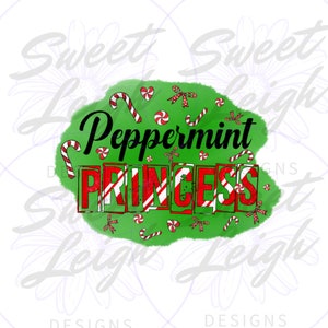 Peppermint Princess png, Girl Christmas png, Candy Cane png, Christmas Design, Baby Christmas PNG, Kids Christmas Shirt png, Sublimation PNG