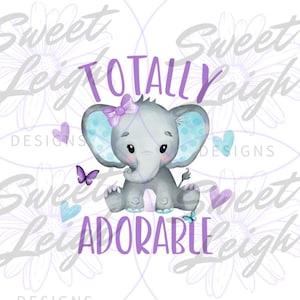 Totally Adorable png, Toddler Girl png, Baby Shirt png, Kids Sublimation Designs, Kids png, Baby png, Sublimation PNG Baby Designs