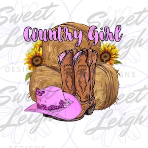 Country Girl PNG, Country png, Sunflowers png, Farmgirl png, T Shirt Design png, Sublimation PNG, PNG File for Sublimation, Instant Download