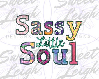 Sassy Little Soul png, Girl png, Girl Sublimation Designs, Kids png, Baby png, Sublimation PNG, Toddler Girl png, Digital Download