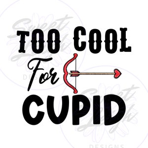 Too Cool PNG, Valentine&#39;s Day Designs, Valentines PNG, Sublimation PNG, Sublimation Designs, Cute Boy Valentine Design, Cute Shirt Design