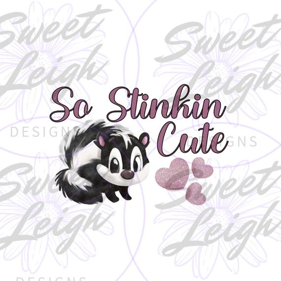 So Stinkin Cute png, Toddler Girl png, Cute Shirt png, Kid Sublimation Designs, Kid png, Baby png, Sublimation PNG, Baby Shirt png