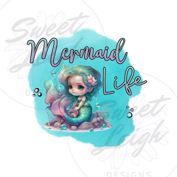 Mermaid Life png, Mermaid png, Ocean png, Summer Sublimation Design, Sublimation PNG, Girl png, Cute Baby png, T Shirt Design png, Instant