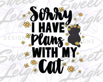 Plans With Cat png, Cat Clipart, Cat PNG, Sublimation PNG, Sublimation Design, Cute Cat Designs, Cute Shirt Designs, Cat Lover png, Cat Mama