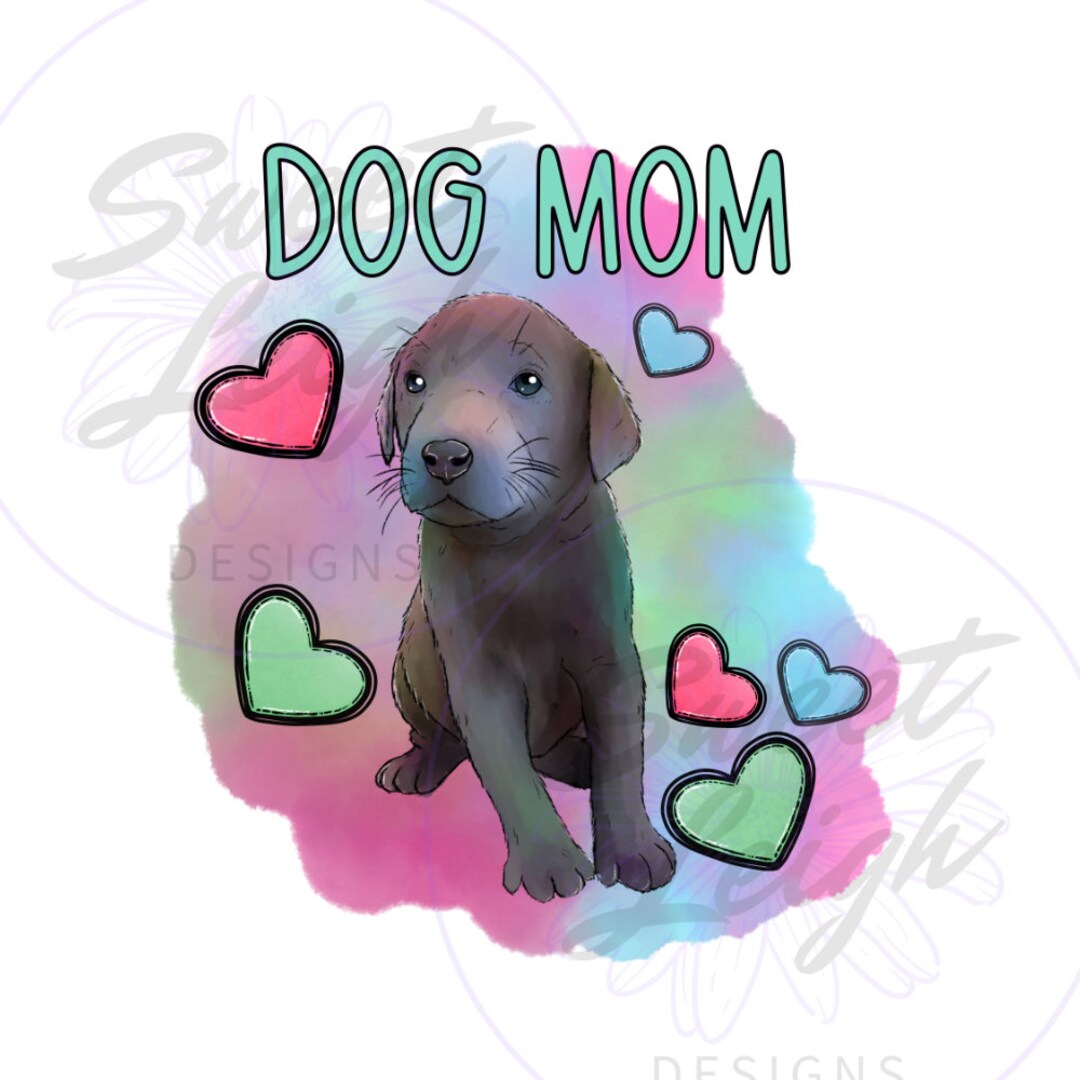 Dog Mom Png, Lab Png, Labrador Png, Dog PNG, Sublimation PNG ...