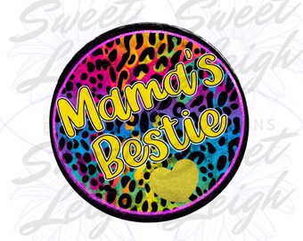 Mama's Bestie png, Girl png, Girl Sublimation Designs, Sublimation PNG, Sublimation for Toddler Girl, Leopard Print png, Colorful png Design