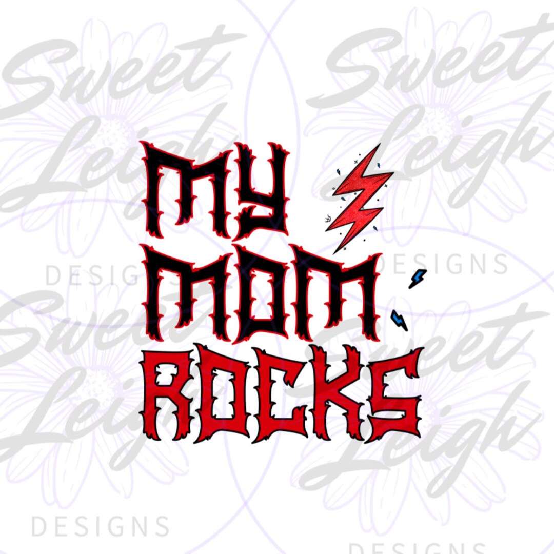 Mom Rocks Card My Mom Rocks Png, Rock Png, Lightning Bolt Png, Boy Png, Baby Shirt Png ...