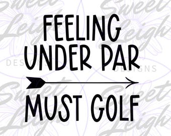 Feeling Under Par png, Golfing png, Dad png, Golf png Designs, Golf Sublimation png, Golf Sublimation Designs, T Shirt Design png, Instant
