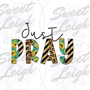 Just Pray PNG, Pray Sublimation Design, Christian Sticker png, Christian PNG for Sublimation, Religious png, Christian Shirt png, Digital
