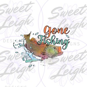 Gone Fishing PNG, Fishing png, Funny Fishing png, Sublimation Designs, Sublimation PNG, PNG Files for Sublimation, Fishing Designs, Digital