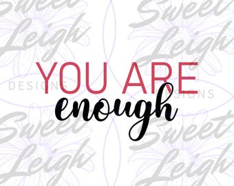 You Are Enough png, Mental Health png, png Files for Sublimation PNG, Sublimation Design, Motivational png, Inspirational png, Shirt png
