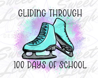 100 Days PNG, 100th Day png, Skating png, School PNG, 100 Days of School png, Sublimation png, Sublimation Designs, School Designs