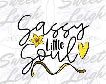 Sassy Little Soul png, Girl png, Girl Sublimation Designs, Kids png, Baby png, Sublimation PNG, Toddler Girl png, Digital Download