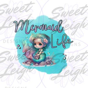 Mermaid Life png, Mermaid png, Ocean png, Summer Sublimation Design, Sublimation PNG, Girl png, Cute Baby png, T Shirt Design png, Instant