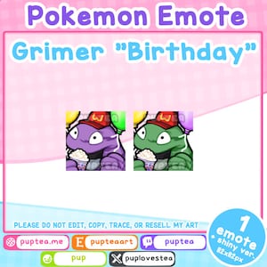 May include: A digital illustration of a purple and green Pokemon character, Grimer, wearing a party hat and holding a bucket of popcorn. The text "Pokemon Emote Grimer "Birthday"" is above the image. The text "1 emote + shiny ver. 12x12px" is below the image.