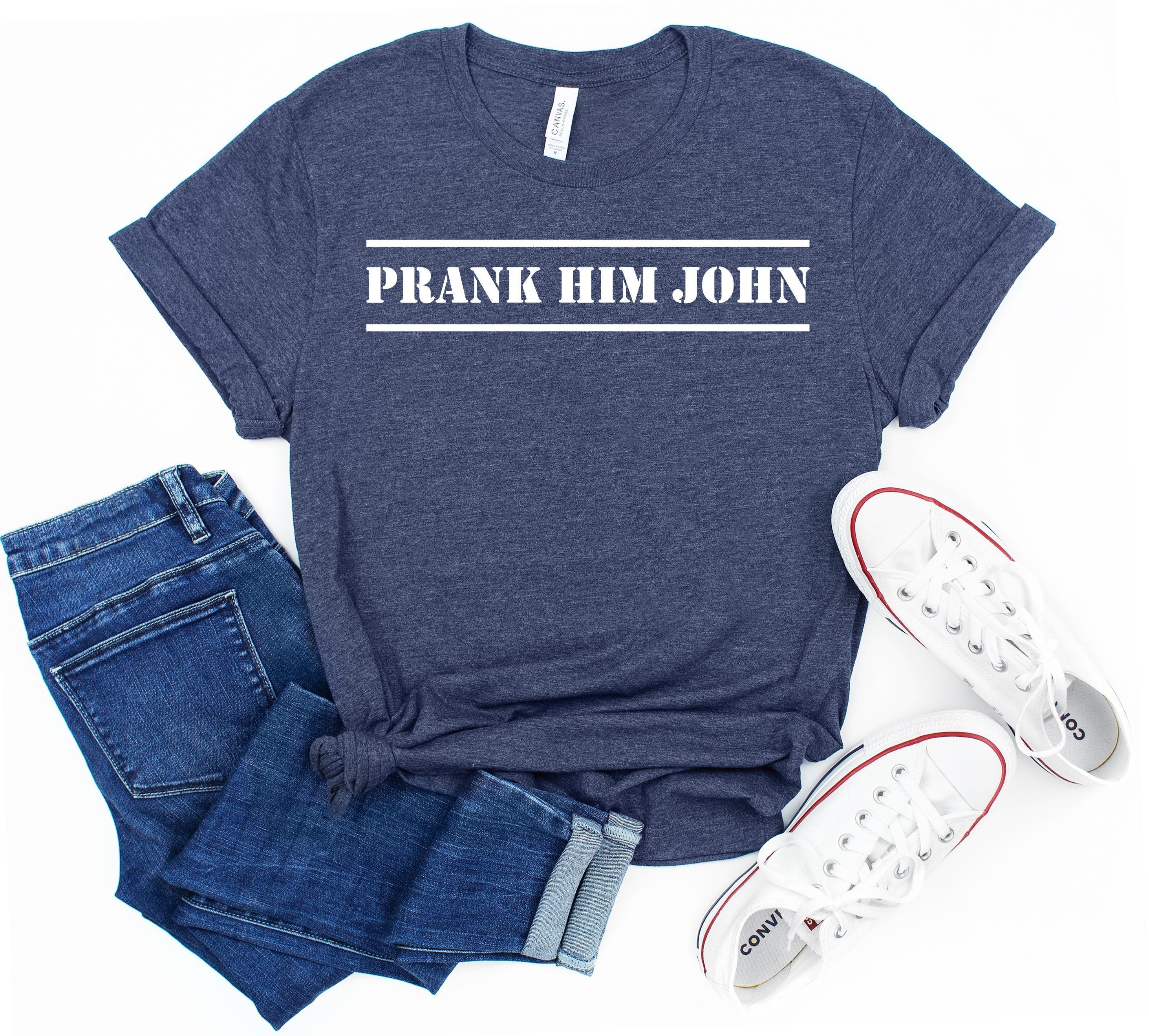 Prank Him John T-shirt Funny T-shirt Prank Shirt Funny - Etsy
