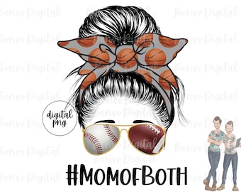 Mom of Both Baseball Football Basketball Digital Design, Mom of Both Download, Baseball Design, Messy Bun, Sunglasses, Basketball, PNG