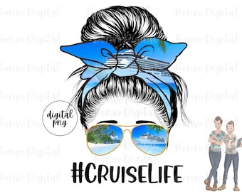 Cruise Life Digital Design, Cruise Mom Download, Vacation Cruise Mom Design, Messy Bun, Lunettes de soleil, Plage, PNG