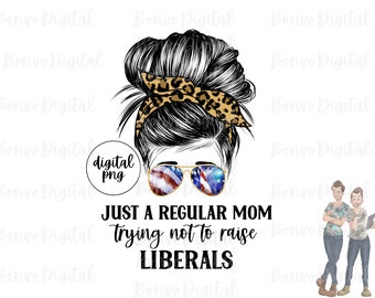 Just a Regular Mom Trying Not To Raise Digital Design, Digital Design, Süße Mama Download, Mom Design, Leopard Print, Messy Bun, Sublimation, PNG