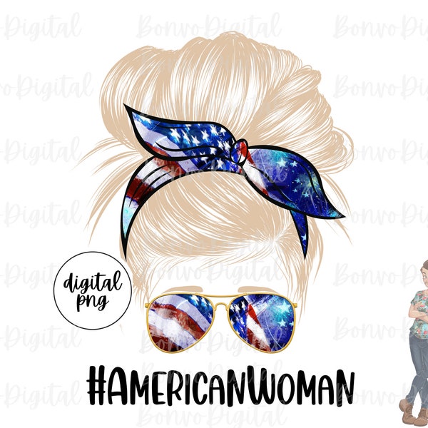 American Woman Blonde Digital Design, American Mom Download, American Flag Mom Design, Messy Bun, Sunglasses, 4th of July, PNG