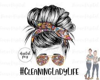 Putzen Lady Life Digital Design, Hausfrau Mädchen Download, Housekeeping Woman Design, Messy Bun, Sonnenbrille, PNG