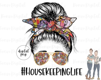Housekeeping Life Digital Design, Housekeeper Girl Download, Housekeeping Woman Design, Messy Bun, Lunettes de soleil, PNG