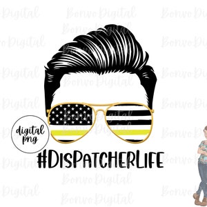 May include: A digital illustration of a man with black hair and a mustache wearing sunglasses with an American flag design and a yellow stripe. The text "#DISPATCHERLIFE" is below the sunglasses.
