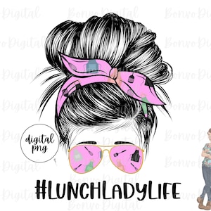 May include: A digital illustration of a woman with a messy bun and pink headband featuring a design of kitchen utensils. She is wearing sunglasses with a similar design. The text "#LUNCHLADYLIFE" is below the image.