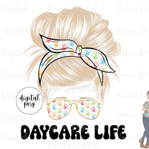 May include: A digital illustration of a woman with blonde hair in a messy bun, wearing sunglasses with a handprint pattern. The woman is wearing a headband with a handprint pattern. The text "DAYCARE LIFE" is below the woman's image. Two cartoon figures of people are in the background.