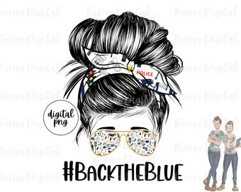 Back the Blue Design, Back the Police Download, Blue Police Design, Messy Bun, Sunglasses, Teacher, Sublimation, PNG