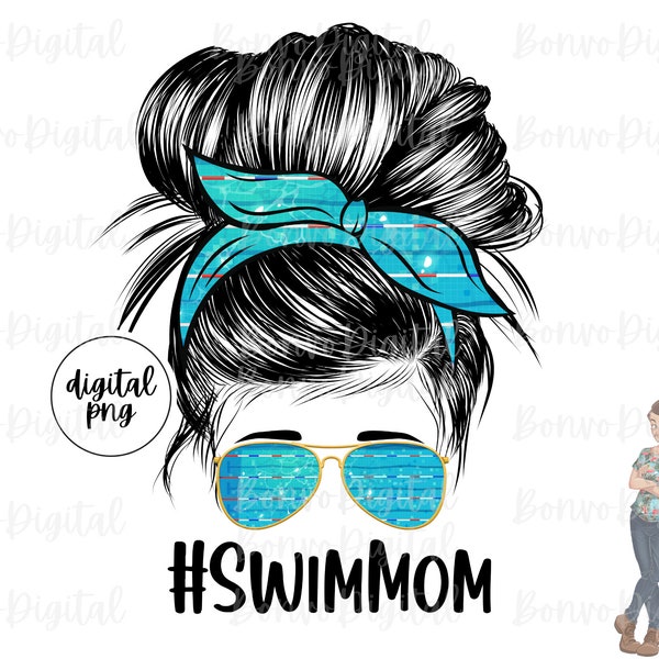 Swim Mom Digital Design, Swimming Mom Download, Swimmers Design, Messy Bun, Sunglasses, Swim Team, Sublimation, PNG