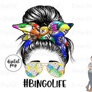 Bingo Life Design, Bingo Life Download, Bingo Design, Messy Bun, Sunglasses, Bingo, Sublimation, PNG