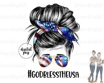 God Bless The USA Digital Design, Bless the USA Mom Download, American Flag Girl Design, Messy Bun, Sunglasses, 4th of July, PNG