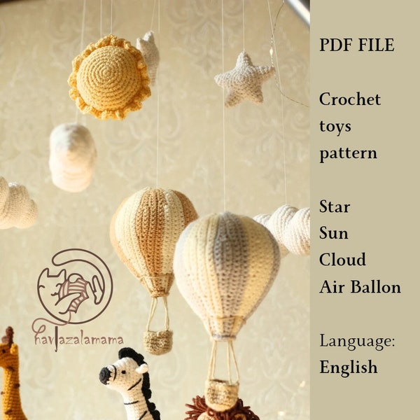 PATRÓN DE CROCHET / Crochet Sky Toy Series 4en1 / Juguetes Amigurumi / Móvil de ganchillo / Globo aerostático / Nube / Sol / Estrella