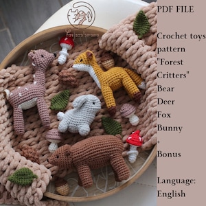 May include: Crochet pattern for a set of stuffed animals, including a bear, deer, fox, and bunny. The pattern is called "Forest Critters" and is available in English.