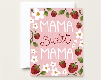 Mama Sweet Mama Strawberry - Mother's Day Greeting Card