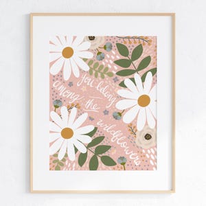 You Belong Among the Wildflowers -  Art Print