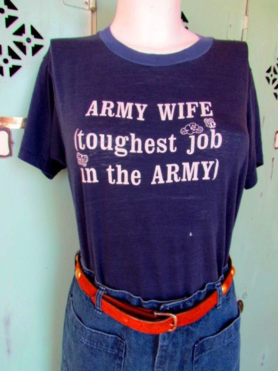 Vintage 1970s Army Wife T-Shirt Retro Military Te… - image 1