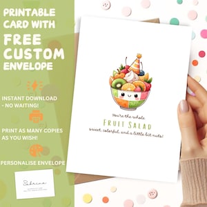 Vous êtes la carte d'anniversaire salade de fruits entière - Carte de voeux imprimable amusante pour les amis | Carte de jeu de mots colorée douce en téléchargement numérique