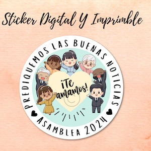 Diseño Imprimible de la Asamblea del 2024 / Stickers & Pins / Te Amamos / Regalos JW / Prediquemos Las Buenas Noticias/ JW Convention Gifts