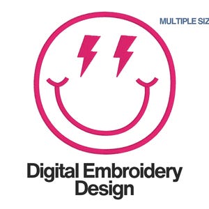 May include: A digital embroidery design featuring a circular pink smiley face with two pink lightning bolts as eyes and a curved mouth. The text MULTIPLE SIZES appears in blue in the upper right, and Digital Embroidery Design is below.