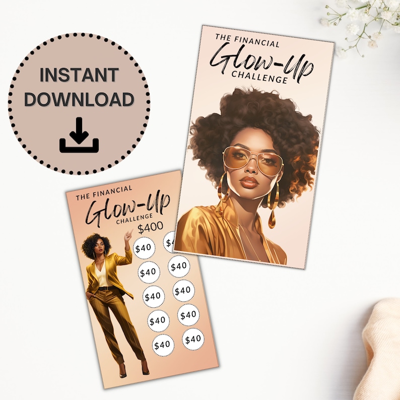 May include: A printable financial challenge card with a woman wearing sunglasses and a gold outfit. The card is titled "The Financial Glow-Up Challenge" and has a goal of $400. The card has 10 circles with the amount $40 written in each circle.