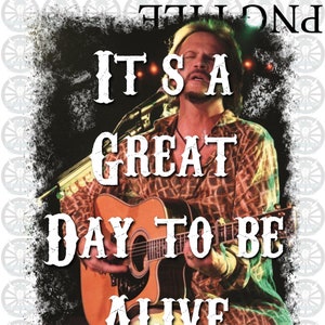 Es un gran día para estar vivo Travis Tritt PNG Descarga digital Letras Clipart Sublimación Diseño Gráfico