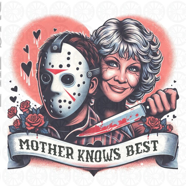 Mother Knows Best Horror Mothers Day PNG digital download Jason Vorhees