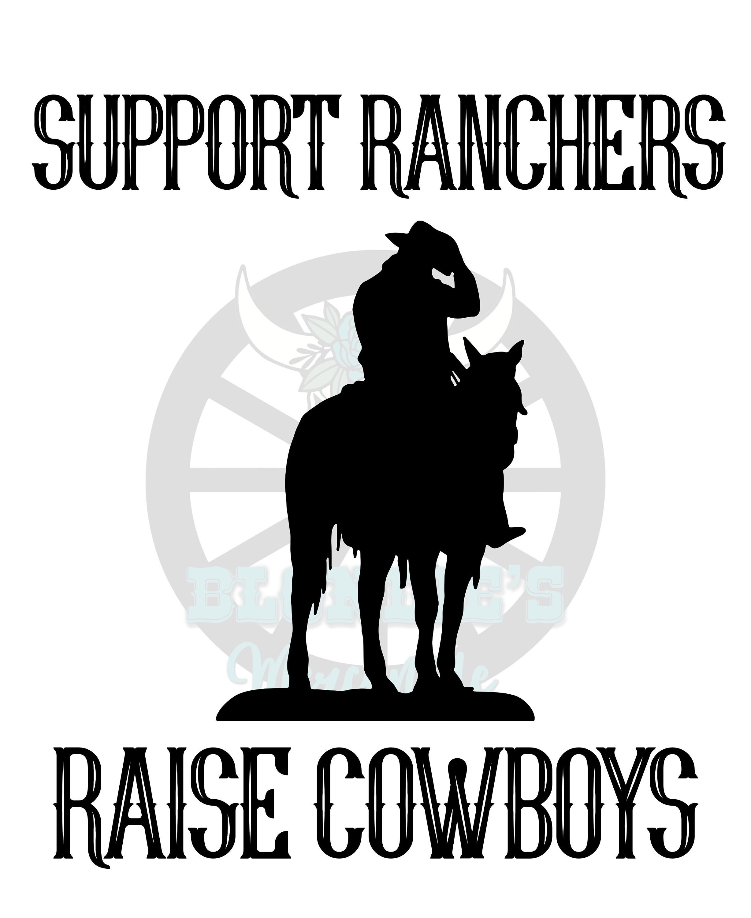 Support Ranchers Raise Cowboys PNG SVG Funny Tshirt Tumbler Decal ...